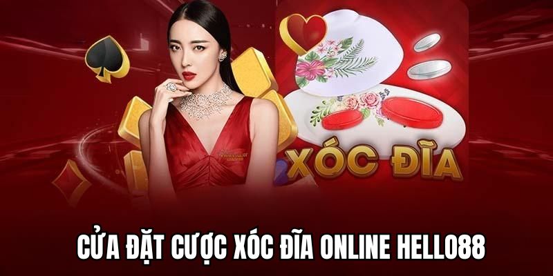 Cửa cược xóc đĩa online tại nhà cái Hello88