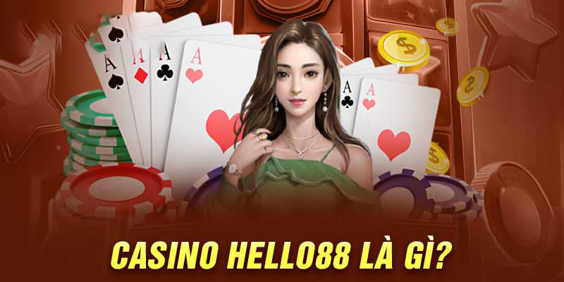 Giới thiệu casino trực tuyến Hello88