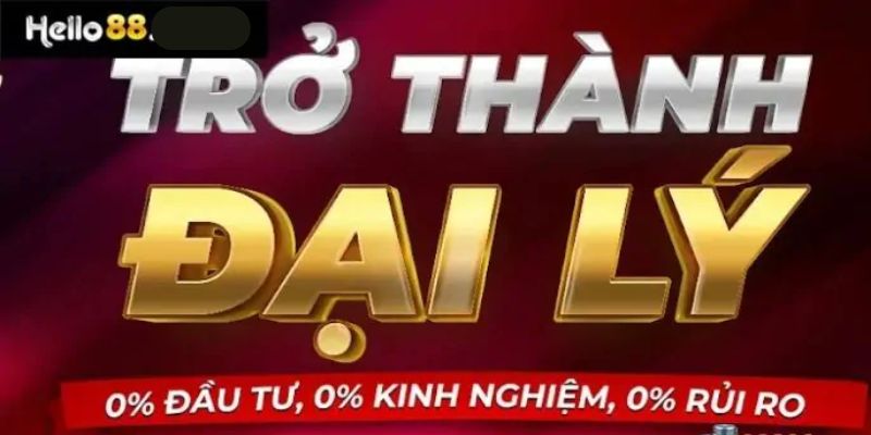 Miễn phí đăng ký theo chính sách đại lý Hello88