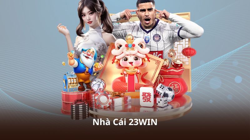Nhà Cái 23WIN – Điểm Đến Lý Tưởng Cho Người Yêu Thích Giải Trí Trực Tuyến